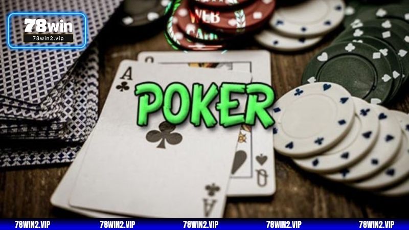 Cách so sánh bài trong game bài Poker 78WIN