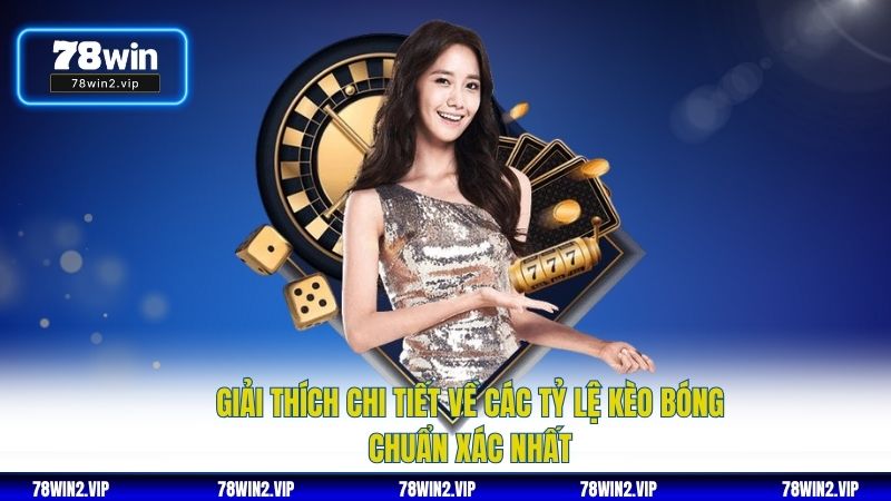 Giải Thích Chi Tiết Về Các Tỷ Lệ Kèo Bóng Chuẩn Xác Nhất