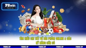 Tìm Hiểu Chi Tiết Về Bài Phỏm Online & Các Kỹ Năng Cần Có